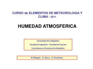 CURSO de ELEMENTOS DE METEOROLOGIA Y CLIMA - 2011 HUMEDAD ATMOSFERICA