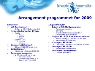 Arrangement programmet for 2009