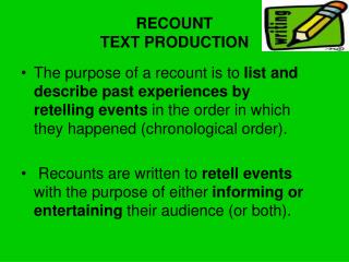 RECOUNT TEXT PRODUCTION