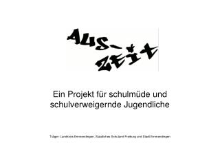 Ein Projekt für schulmüde und schulverweigernde Jugendliche