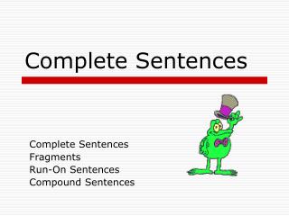 Complete Sentences