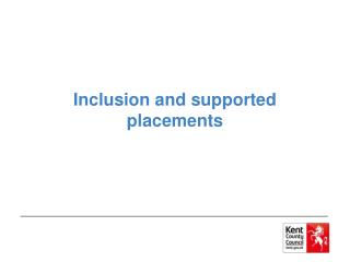 Inclusion and supported placements