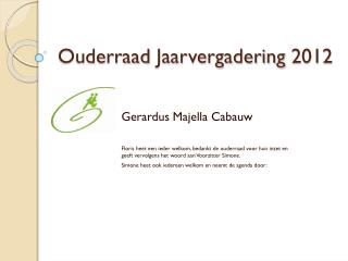 Ouderraad Jaarvergadering 2012