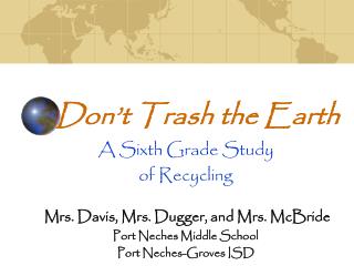 Don’t Trash the Earth