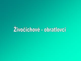 Živočichové - obratlovci