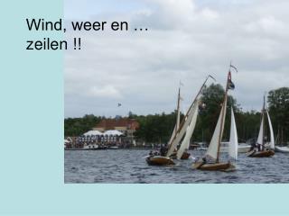 Wind, weer en … zeilen !!