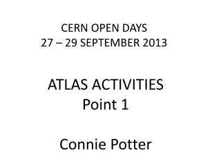 CERN OPEN DAYS 27 – 29 SEPTEMBER 2013