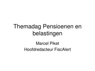 Themadag Pensioenen en belastingen