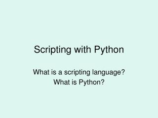 Scripting with Python