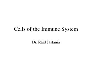 Cells of the Immune System