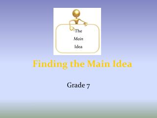 Finding the Main Idea