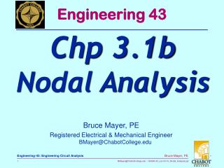 Bruce Mayer, PE Registered Electrical &amp; Mechanical Engineer BMayer@ChabotCollege