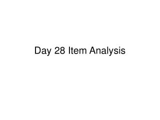 Day 28 Item Analysis