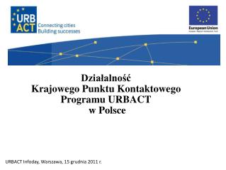 Działalność Krajowego Punktu Kontaktowego Programu URBACT w Polsce