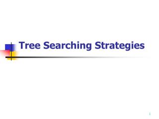 Tree Searching Strategies