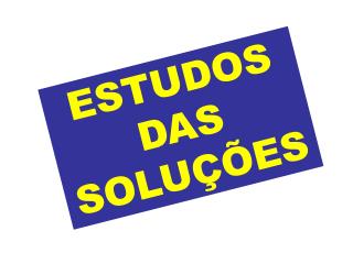 ESTUDOS DAS SOLUÇÕES