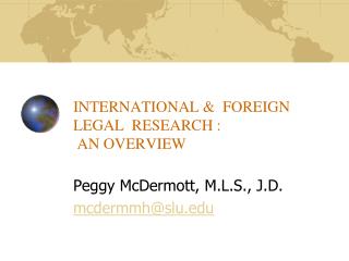 INTERNATIONAL &amp; FOREIGN LEGAL RESEARCH : AN OVERVIEW