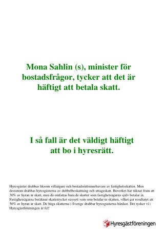 Mona Sahlin (s), minister för bostadsfrågor, tycker att det är häftigt att betala skatt.