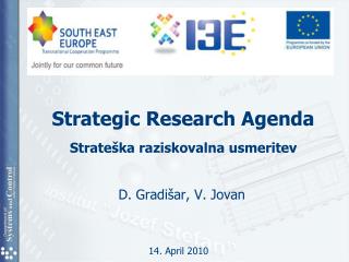 Strategic Research Agenda Strateška raziskovalna usmeritev