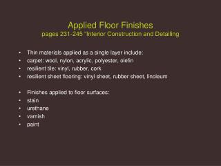 Applied Floor Finishes pages 231-245 “Interior Construction and Detailing
