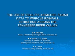 W.A. Petersen NASA – Marshall Space Flight Center, Huntsville, AL P. N. Gatlin, L. D. Carey