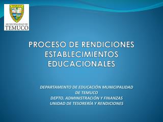 PROCESO DE RENDICIONES ESTABLECIMIENTOS EDUCACIONALES
