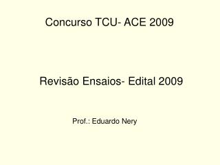 Revisão Ensaios- Edital 2009