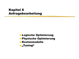 Kapitel 8 Anfragebearbeitung