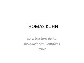 THOMAS KUHN