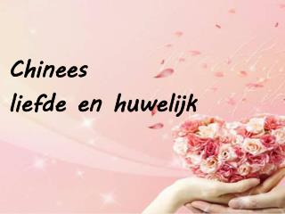 Chinees liefde en huwelijk