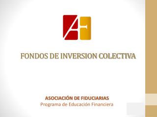 FONDOS DE INVERSION COLECTIVA