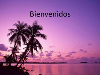 Bienvenidos