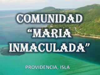 COMUNIDAD “MARIA INMACULADA ”