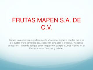 FRUTAS MAPEN S.A . DE C.V .
