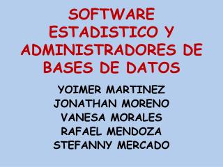 SOFTWARE ESTADISTICO Y ADMINISTRADORES DE BASES DE DATOS