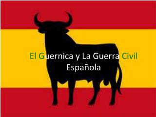 El G uernica y La Guerra Civil Española