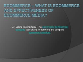 What Is Ecommerce And Effectiveness Of Ecommerce Media?