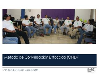 Método de Conversación Enfocada (ORID)