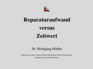 Reparaturaufwand versus Zeitwert