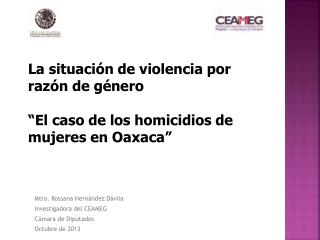 La situación de violencia por razón de género “El caso de los homicidios de mujeres en Oaxaca”