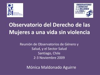 Observatorio del Derecho de las Mujeres a una vida sin violencia