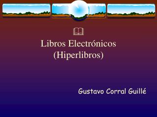 Libros Electrónicos (Hiperlibros)