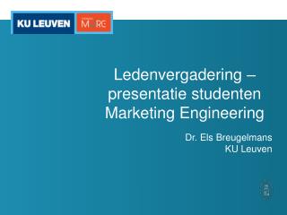 Ledenvergadering – presentatie studenten Marketing Engineering