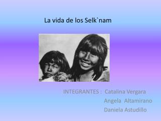 La vida de los Selk`nam