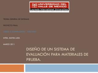 Diseño de un Sistema de Evaluación para Materiales de Prueba.