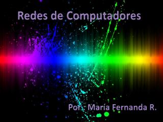 Redes de 	Computadores