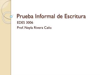 Prueba Informal de Escritura