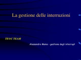 La gestione delle interruzioni