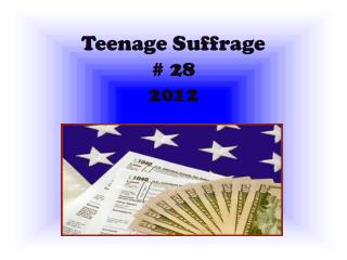 Teenage Suffrage # 28 2012
