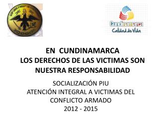 EN CUNDINAMARCA LOS DERECHOS DE LAS VICTIMAS SON NUESTRA RESPONSABILIDAD